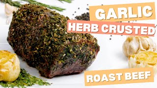 Garlic Herb Crusted Roast Beef The Ultimate Holiday Showstopper [upl. by Yerdna]