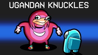 Ugandan Knuckles in Among Us [upl. by Meagan592]