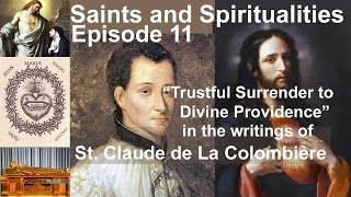 quotTrustful Surrender to Divine Providencequot  St Claude de La Colombiere [upl. by Shutz]