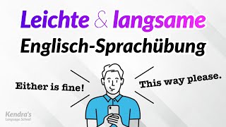 Leichte amp langsame EnglischSprachübung — Alle wichtigen Phrasen auswendig lernen [upl. by Rustice]