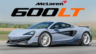 The McLaren 600LT is one of the BEST Supercars [upl. by Giwdul935]