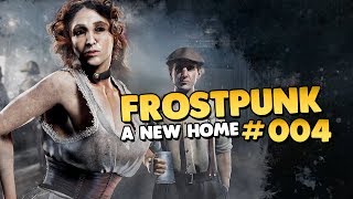 Lets Play Frostpunk  A New Home 👑 004 Lets PlayGameplayDeutsch [upl. by Beera373]