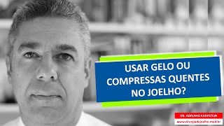 USAR GELO OU COMPRESSAS QUENTES NO JOELHO [upl. by Sucramal]