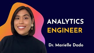 What is an Analytics Engineer Interview with Dr Marielle Dado [upl. by Benton]