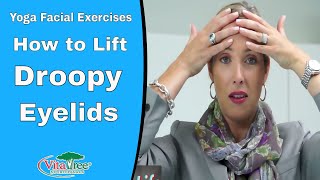 Yoga Facial Exercises  How to lift Droopy Eyelids  VitaLife Show Episode 165 [upl. by Irmina]