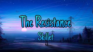 The Resistance  Skillet Lyrics [upl. by Spector212]