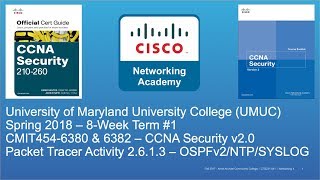 UMUC  CMIT 454  CCNA Security  Spring 2018  OSPFv2NTPSSHSYSLOG 2613  Week 1 [upl. by Bancroft]