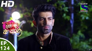 Ek Duje Ke Vaaste  एक दूजे के वास्ते  Episode 124  19th August 2016 [upl. by Aititel]