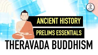 Theravada Buddhism vs Mahayana  Prelims Essentials for UPSC  Ancient History [upl. by Harpp]