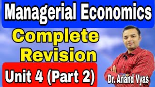 Managerial Economics  Managerial Economics Revision  Unit 4Part2  AKTU  MBA  Mcom [upl. by Ranchod253]