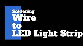 Soldering Wire and LED Strip [upl. by Grati467]