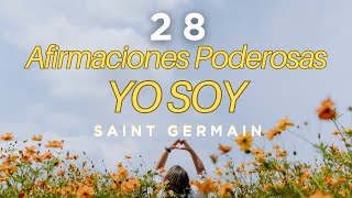 quot28 Afirmaciones Poderosas YO SOY de Saint Germainquot [upl. by Leanatan]