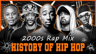 History of Hip Hop  Best of 2000s Old School Rap Mix  Snoop Dogg 2Pac Dr Dre 50 Cent amp More [upl. by Illak]