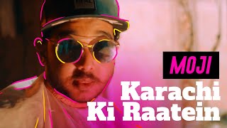 Moji  Karachi ki Raatein  New Pakistani Rap Song 2019 [upl. by Nocaed]