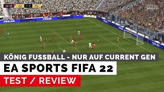 FIFA 22  Test Der neue König Fussball  aber leider nur auf Current Gen [upl. by Atil]