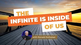 “The infinite is inside of us”  with Ronald Rolheiser [upl. by Eceinart]