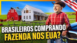 POR QUE DECIDI TROCAR O BRASIL POR FAZENDA NA ROÇA DOS EUA [upl. by Amling]