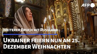 Weiterer Bruch mit Russland Ukrainer feiern am 25 Dezember Weihnachten  AFP [upl. by Rebba616]