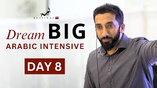 Dream BIG Arabic Intensive  Day 8  Nouman Ali Khan [upl. by Levram708]