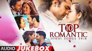 TOP 10 ROMANTIC HINDI SONGS 2018  Audio Jukebox  TSeries  LATEST LOVE SONGS [upl. by Necyla]