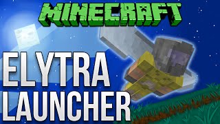 Minecraft Elytra Launcher Tutorial 100 Launch Success [upl. by O'Connor]