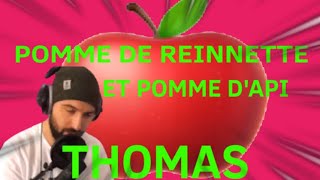 THOMAS  POMME DE REINETTE ET POMME D’API  Street Comptine [upl. by La Verne266]