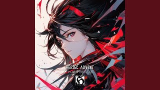 Heroic Advent Piano Version [upl. by Pascha207]