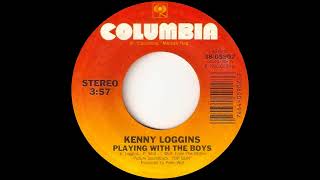 Kenny Loggins  Playing With The Boys 1986 [upl. by Severen]