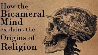 How the Bicameral Mind Explains the Origins of Religion [upl. by Eirehs]