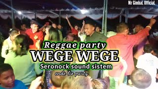 Reggae party terbaruWEGE WEGE  Ende aebara  party seronock sound sistem  full tenda [upl. by Gnus]