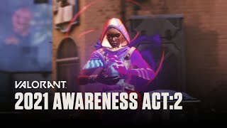 2021  Awareness Video EP2 ACT 2 Riot Games VALORANT [upl. by Lammaj95]