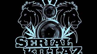 Serial Killaz Send dem [upl. by Semmes603]