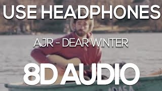 AJR  Dear Winter 8D AUDIO [upl. by Inglis110]