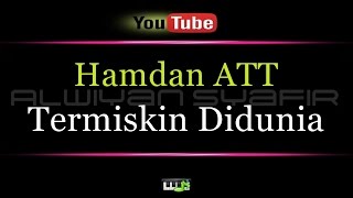 Karaoke Hamdan ATT  Termiskin Didunia [upl. by Eirhtug]