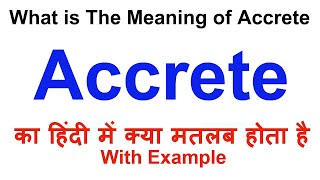 Accrete Meaning in Hindi  Accrete Definition  Accrete Ka Matlab Kya Hota Hai  Accrete in Hindi [upl. by Romeo]