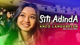 SITI ADINDA  Anco Langobelen ERIICK NILLANO REMIX 2023 [upl. by Fredella]