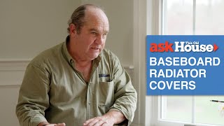 How to Install Baseboard Radiator Covers  Ask This Old House [upl. by Nahc]