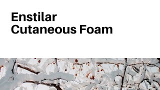 Enstilar Cutaneous Foam [upl. by Czarra]