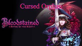 Cursed Orphan  Bloodstained Ritual of the Night Extended OST [upl. by Ilan483]