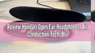 Review Hendari Open Ear Headphones Air Conduction Tech Bluetooth 53 Wireless Earbuds with Ear Hoo [upl. by Aissirac40]