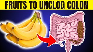 9 Amazing Fruits To Unclog Your Colon FAST [upl. by Enihpesoj]