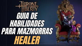 Guia Completa Healer Habilidades para Mazmorra y Bos de Mapa [upl. by Edison]