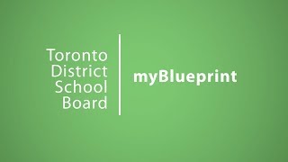 myBlueprint  Choices  TDSB [upl. by Thorman529]