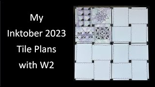 My Inktober 2023 Tile Plans with the Zentangle pattern W2 as a string [upl. by Aitercul]