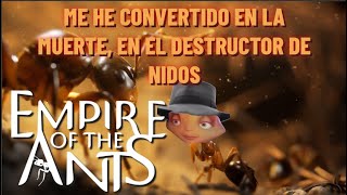 TODOS LOS DEMAS NIDOS OBEDECERÁN A LA PRIMERA COLONIA  Empire of the Ants [upl. by Annahsohs474]