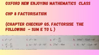 Class 8 Chapter 8 Factorisation Chapter Check Up  Q5 Sum e to l  Oxford Mathematics [upl. by Anallij]