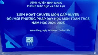 SINH HOẠT CHUYÊN MÔN CẤP HUYỆN  ĐỔI MỚI PHƯƠNG PHÁP DẠY HỌC MÔN TOÁN THCS  NĂM HỌC 2024  2025 [upl. by Krute812]