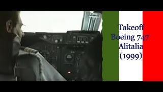 Takeoff Boeing 747 Alitalia year 1999 cockpit pov Primo Comandante Lorenzo Ruffini [upl. by Ravert]