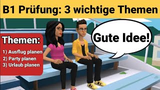 Mündliche Prüfung Deutsch B1  Gemeinsam etwas planenDialog  3 wichtige Themen  sprechen Teil 3 [upl. by Erdnoid]