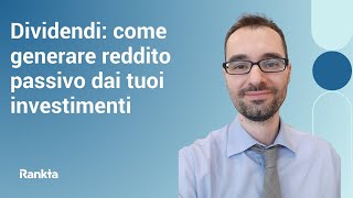 Dividendi come generare reddito passivo dai tuoi investimenti [upl. by Nilre694]